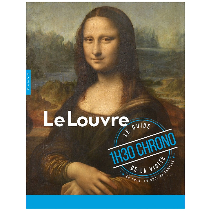 Le Louvre - The guide of the visit 1h30 chrono