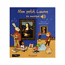 Mon petit Louvre en musique (Français)