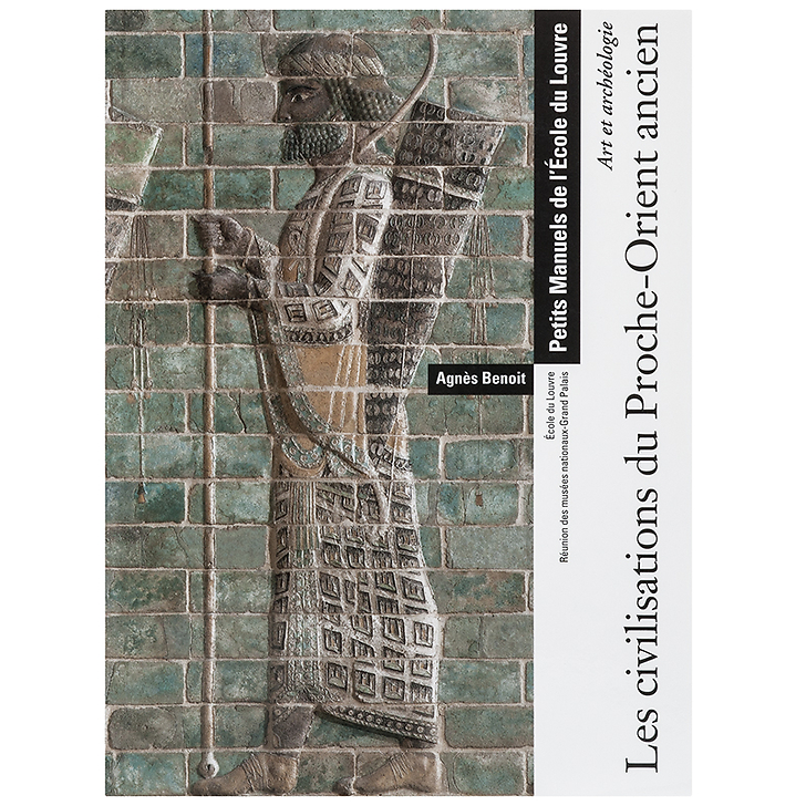 Art et Archéologie Les civilisations du Proche-Orient ancien