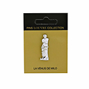 Pin's Vénus de Milo - Louvre Collection