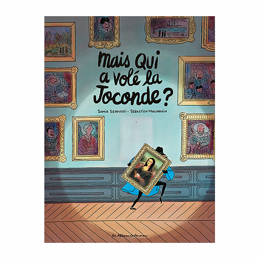 Mais qui a volé la Joconde ?