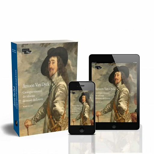 Antoon Van Dyck. Catalogue raisonné des tableaux du Musée du Louvre