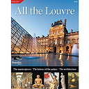 All the Louvre - The masterpieces, the history of the palace, the architecture